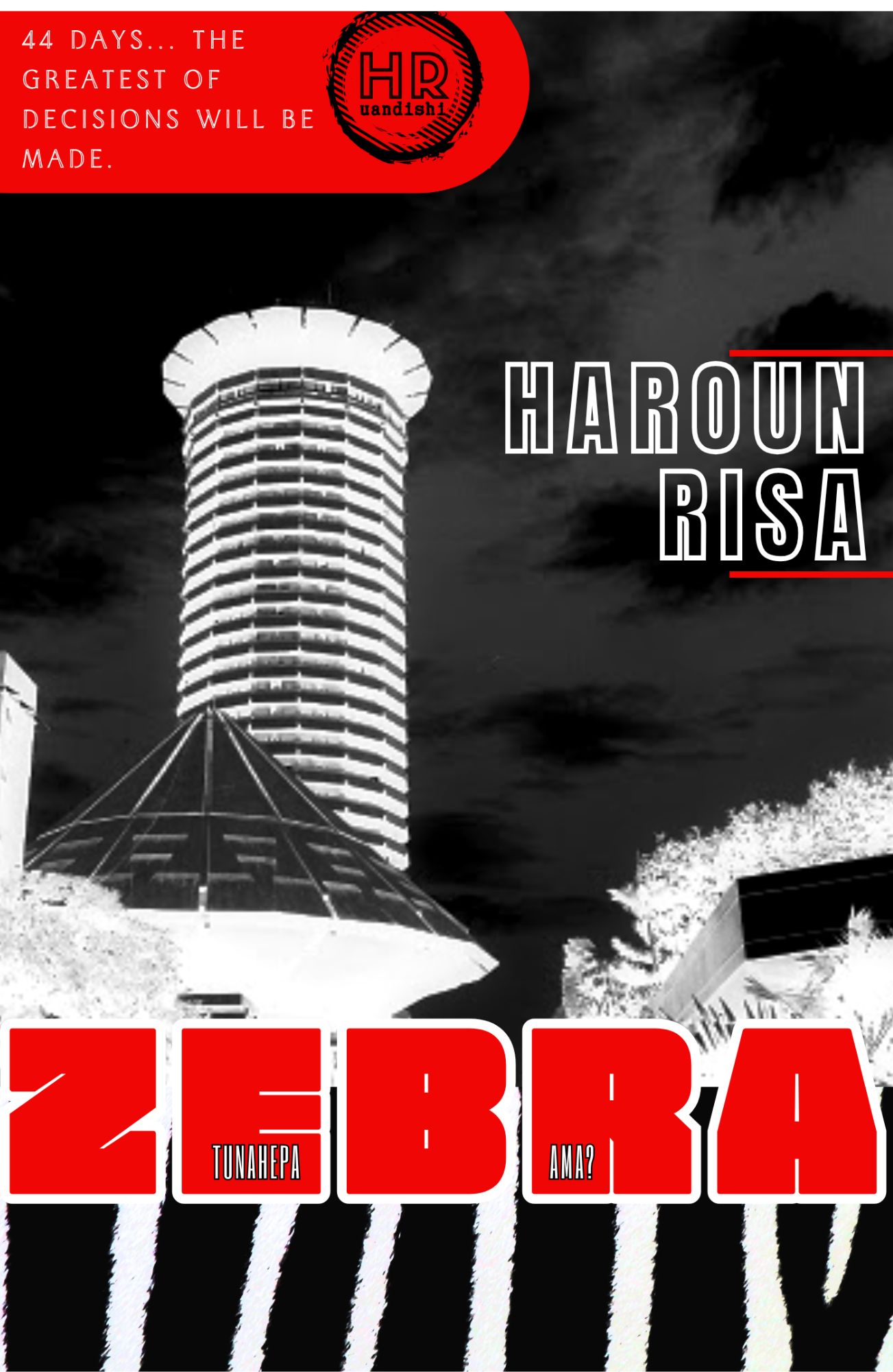 Book cover for Zebra: The Deceased Is Your Size by Haroun Risa, showing a black and white graphic of the KICC building and red text.