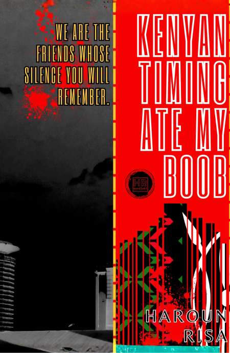 Book cover for "Kenyan Timing Ate My Boob" by Haroun Risa, featuring a dark, edgy design with red and black graphic elements.