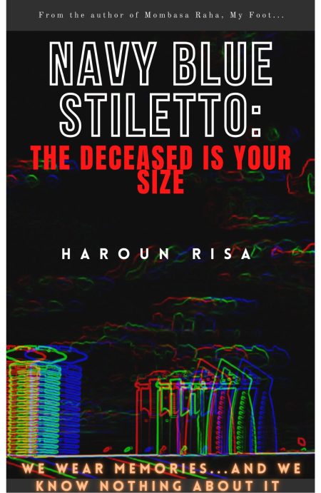 Book cover for Navy Blue Stiletto: The Deceased Is Your Size by Haroun Risa, showing a stylized urban or fashion-themed design.